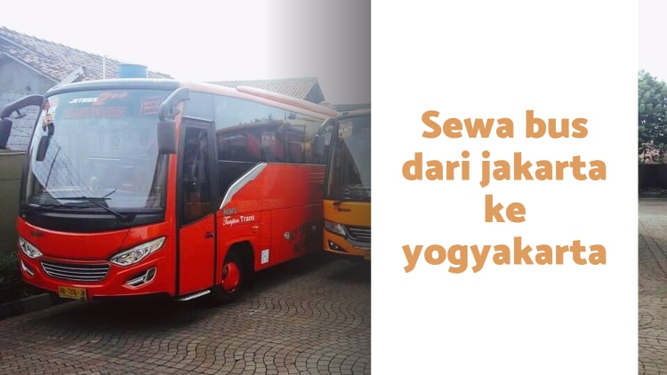 sewa bus dari jakarta ke yogyakarta